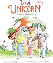 Uwi Unicorn: A Story About Problem Solving (Coping with Fussy and Frustrating Feelings)