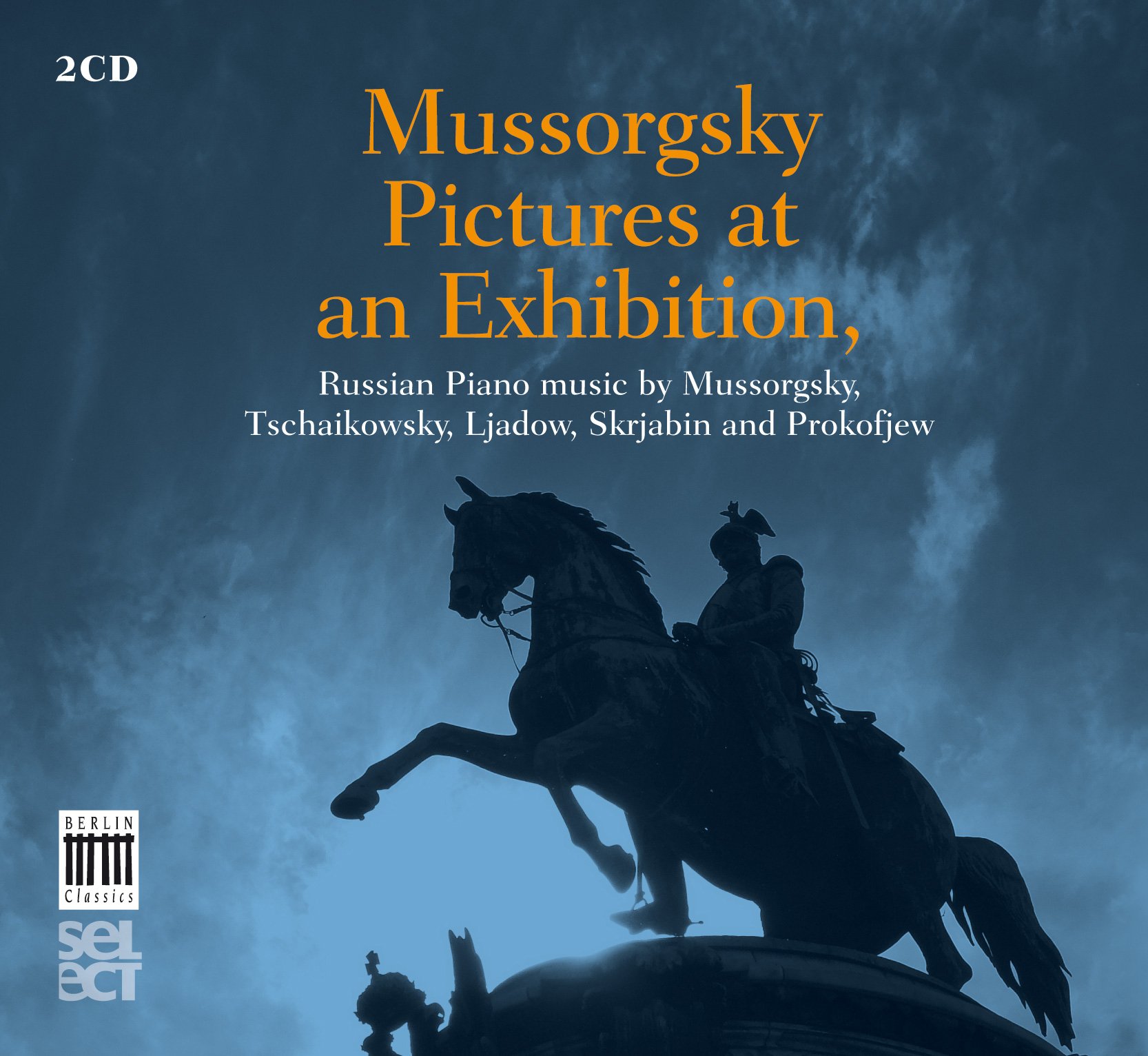 Pictures At An Exhibition - Mussorgsky; Tchaikovsky; Liadov; Scriabin; Tchaikovsky