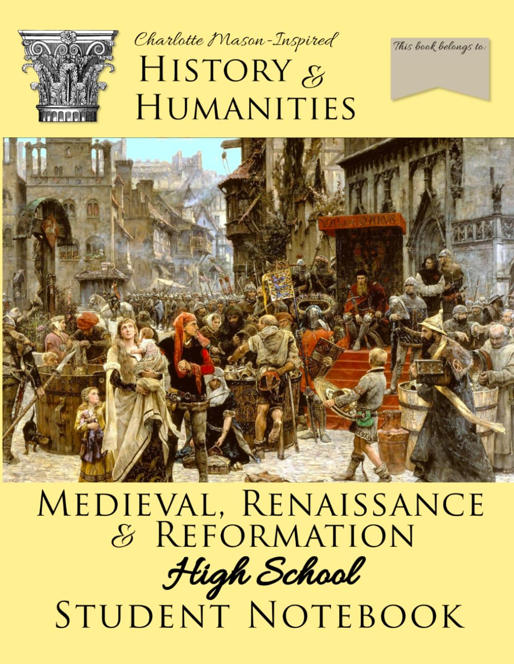 History & Humanities Medieval, Renaissance & Reformation High School Student Notebook
