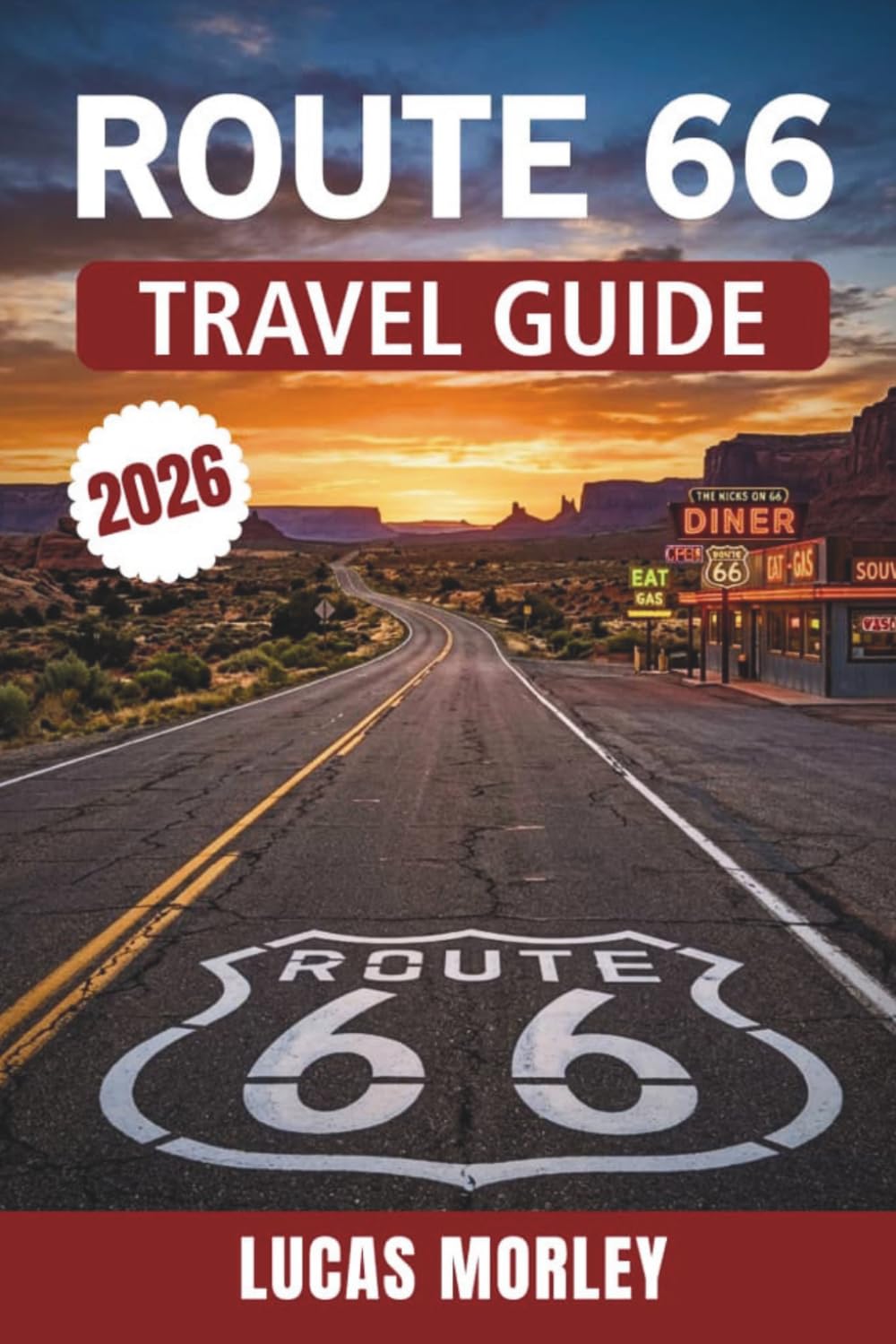 ROUTE 66 TRAVEL GUIDE 2026: Smart Itineraries, EV Charging Stops, Safe Solo Routes, & Up-to-Date Detours from Chicago to Santa Monica