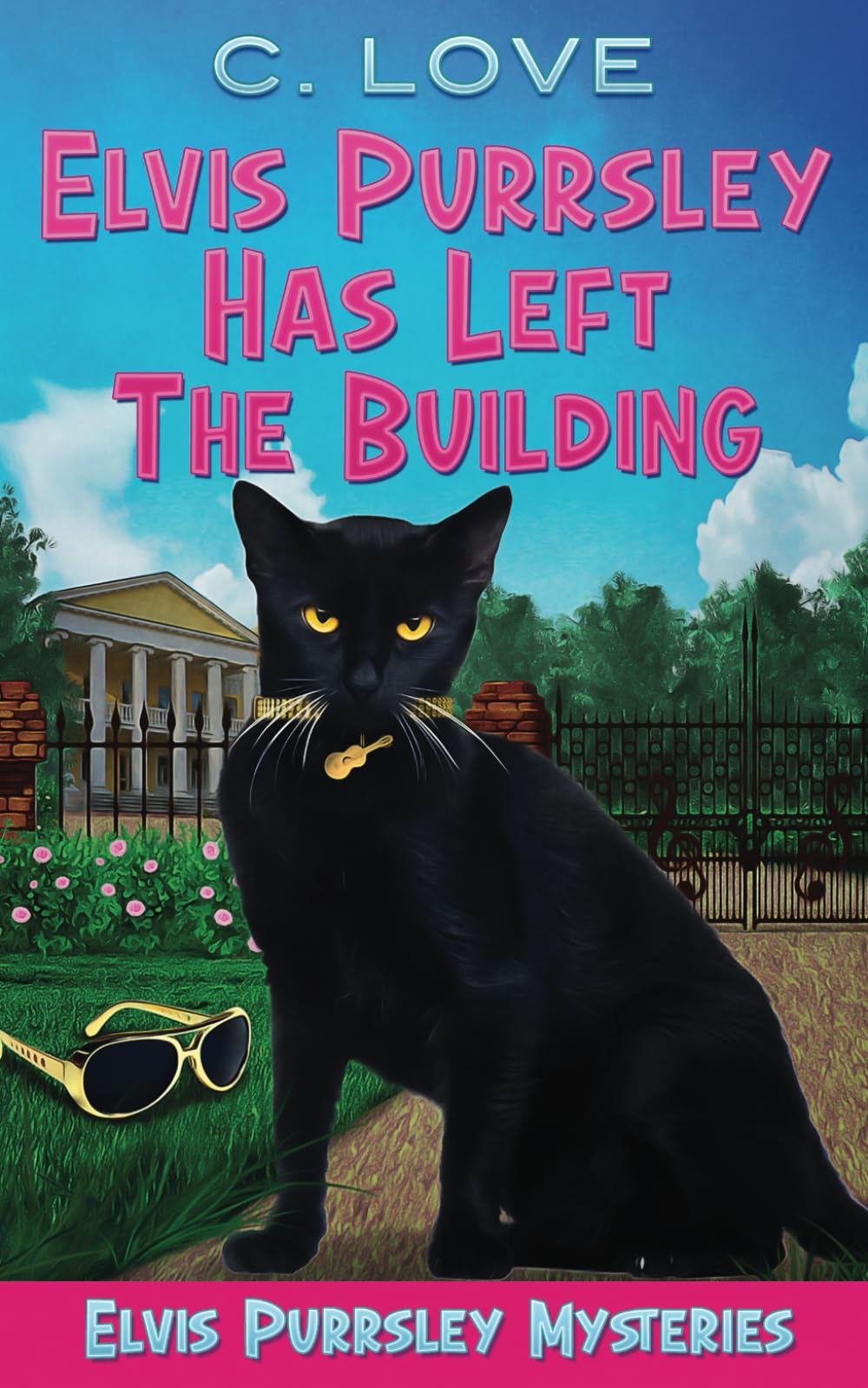 Elvis Purrsley Has Left the Building (Elvis Purrsley Mysteries)