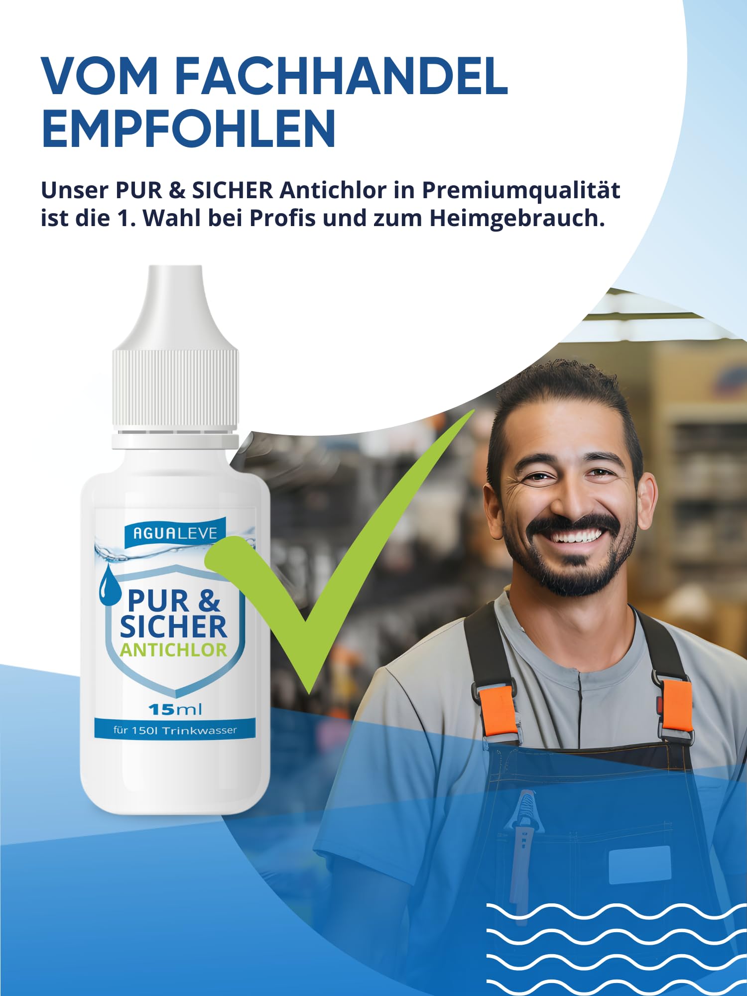 AGUALEVE® Antichlor 15ml für 150l Wasser *NEU* | Neutralisiert Chlor im Trinkwasser | Perfekt für Reisen und nach Wasserentkeimungstabletten | Markenqualität Made in Germany | mit Note 1,2 getestet