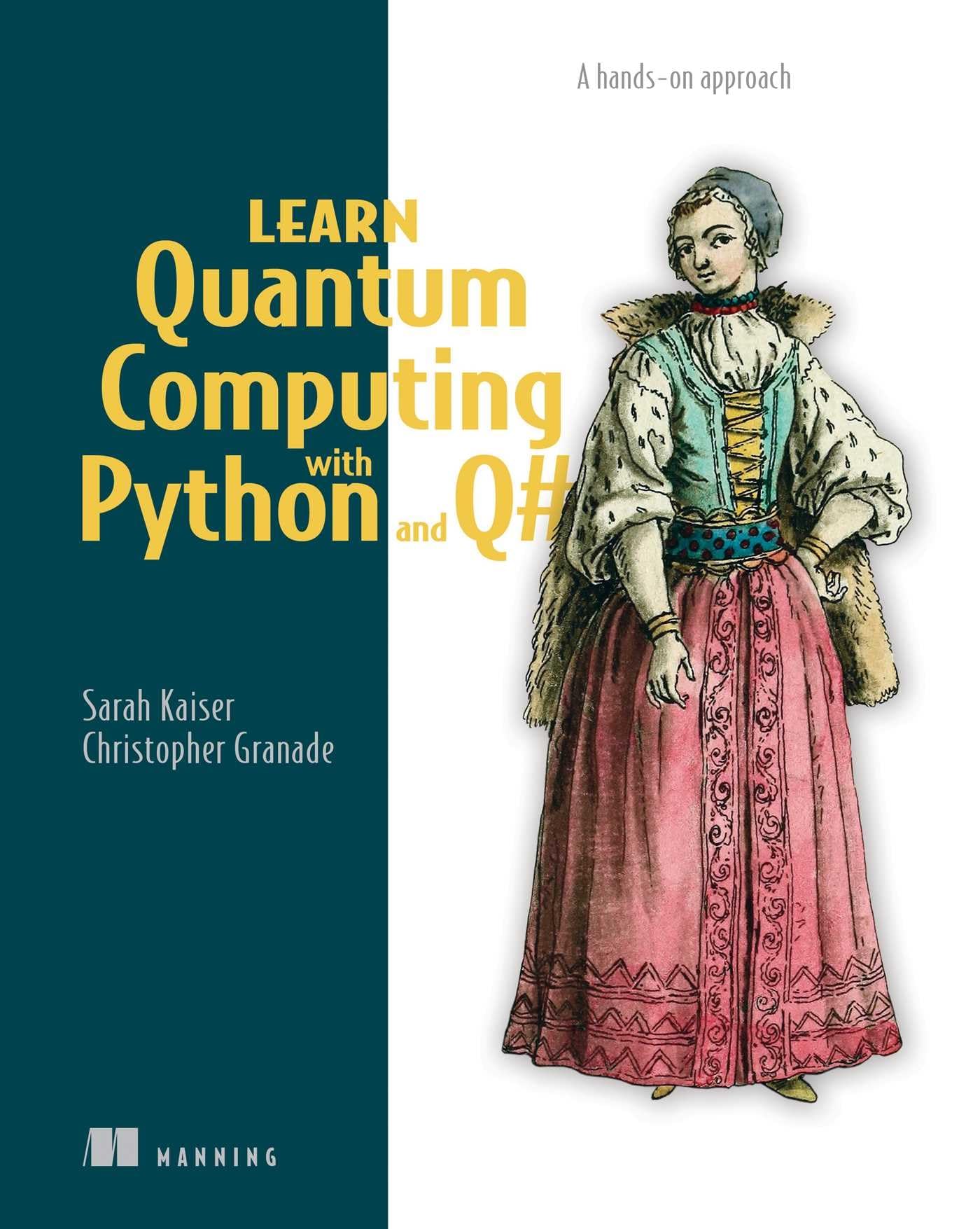 Learn Quantum Computing with Python and Q#: A hands-on approach.by Kaiser New**