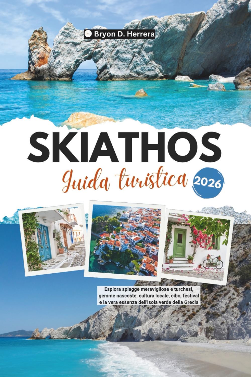Guida turistica di Skiathos 2026: Esplora spiagge meravigliose e turchesi, gemme nascoste, cultura locale, cibo, festival e la vera essenza dell'isola verde della Grecia