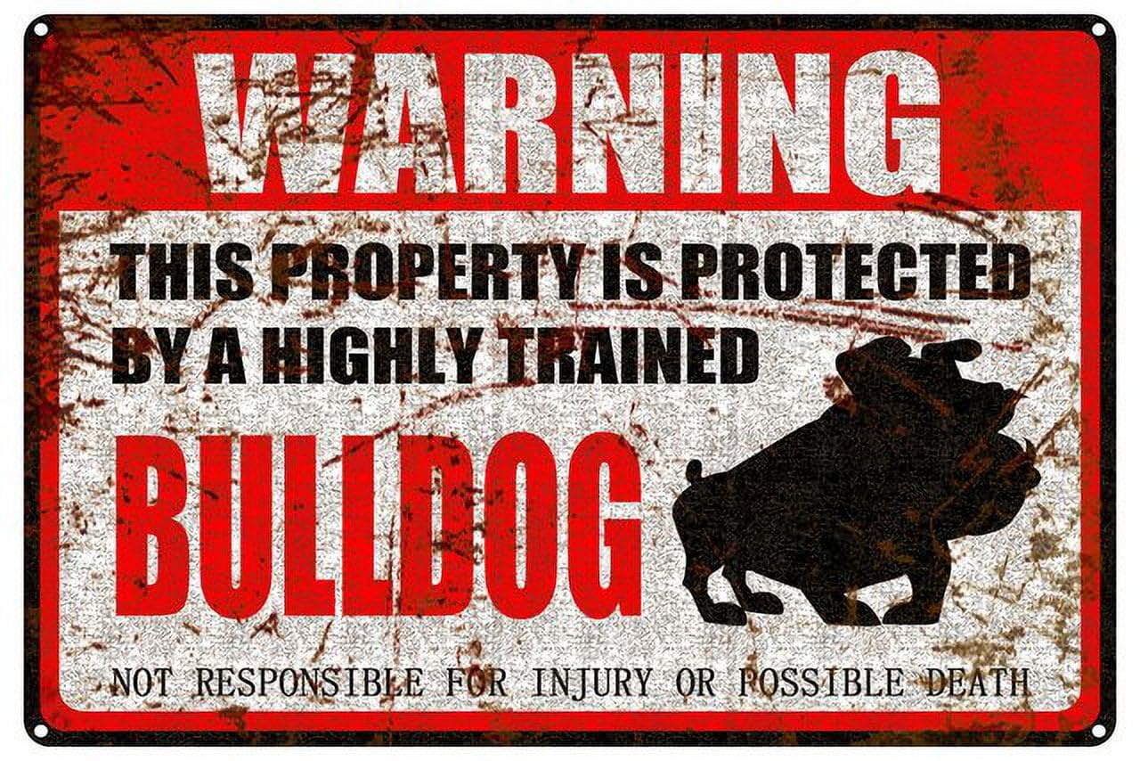 peiyeety Bulldog Warning Aluminum Metal Sign Pet Gift,This Property is Protected by Highly Trained Sign 12X8 Inch