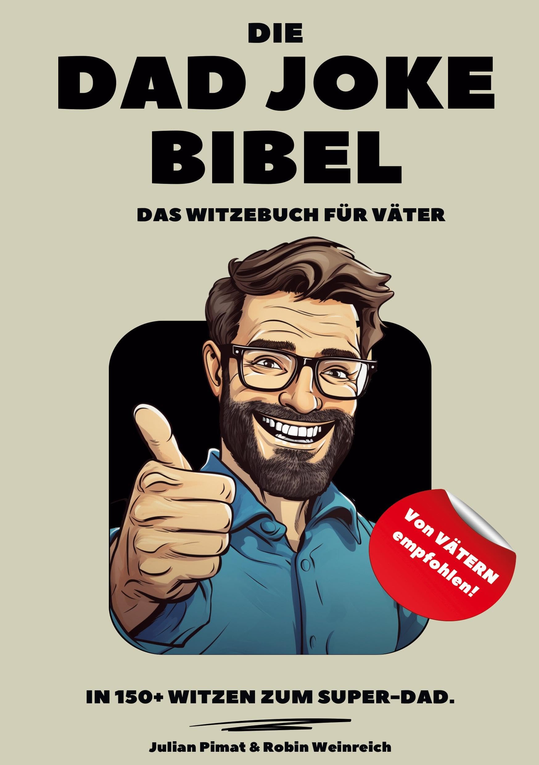 Die Dad Joke Bibel: Das Witzebuch für Väter