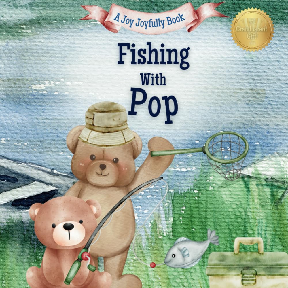 Fishing with Pop: A Heartwarming Story & Keepsake for Families