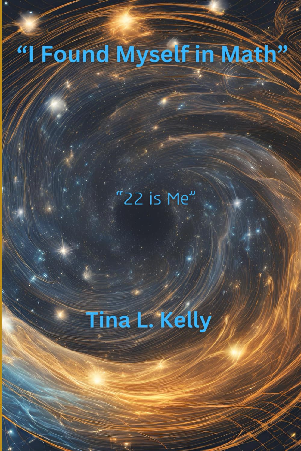 "I Found Myself in Math": "22 is Me"