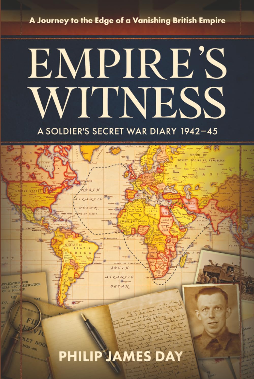 Empire's Witness: A Soldier's Secret War Diary 1942–45