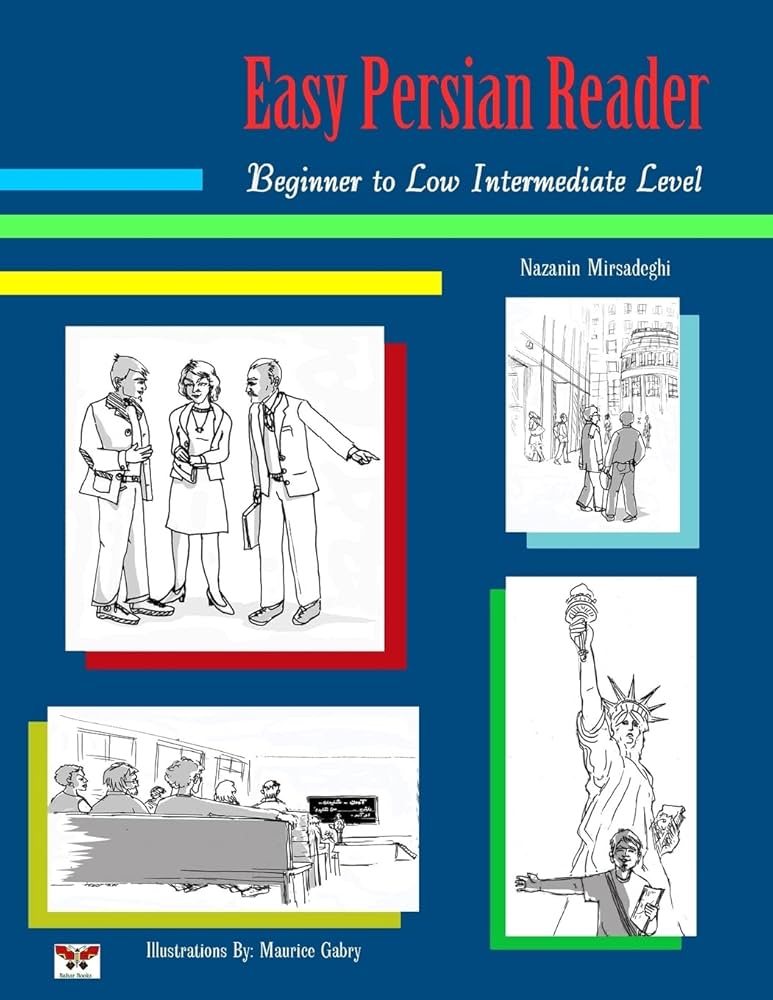 Easy Persian Reader: Beginner to Low Intermediate Level: (Farsi