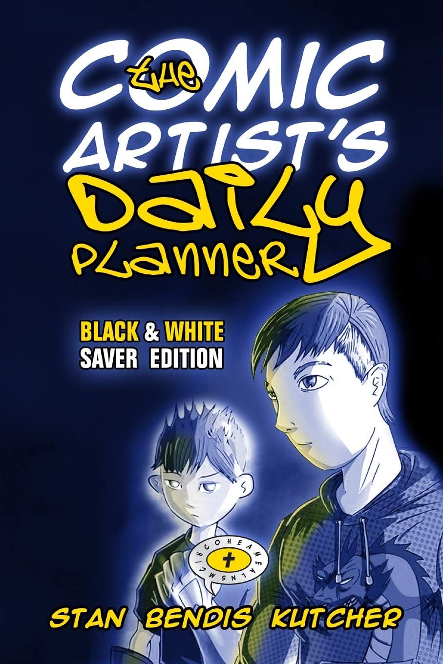 The Comic Artist's Daily Planner (B&W Saver Edition): Teen & Adult Diary