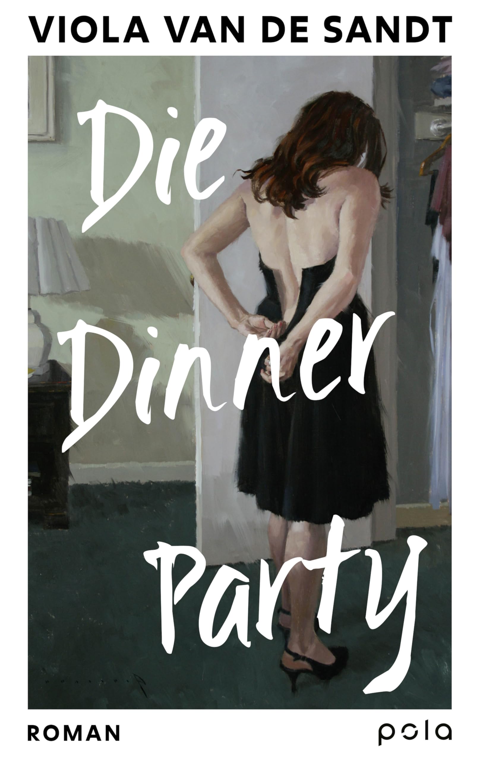 Die Dinner Party: Roman | Wenn ein kurzer Moment alles verändert. Ein Roman mit Sogkraft über Grenzen, Wut und Selbstbefreiung