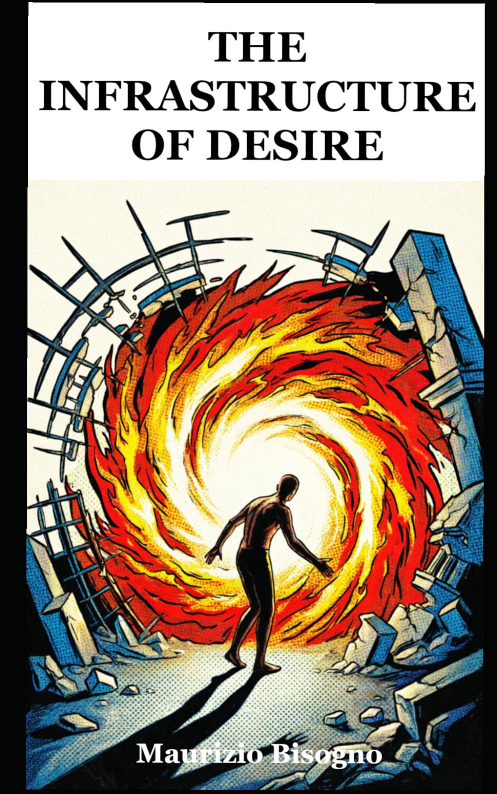 The Infrastructure of Desire: Why We Desire What Destroys Us (Exploring Marxism)