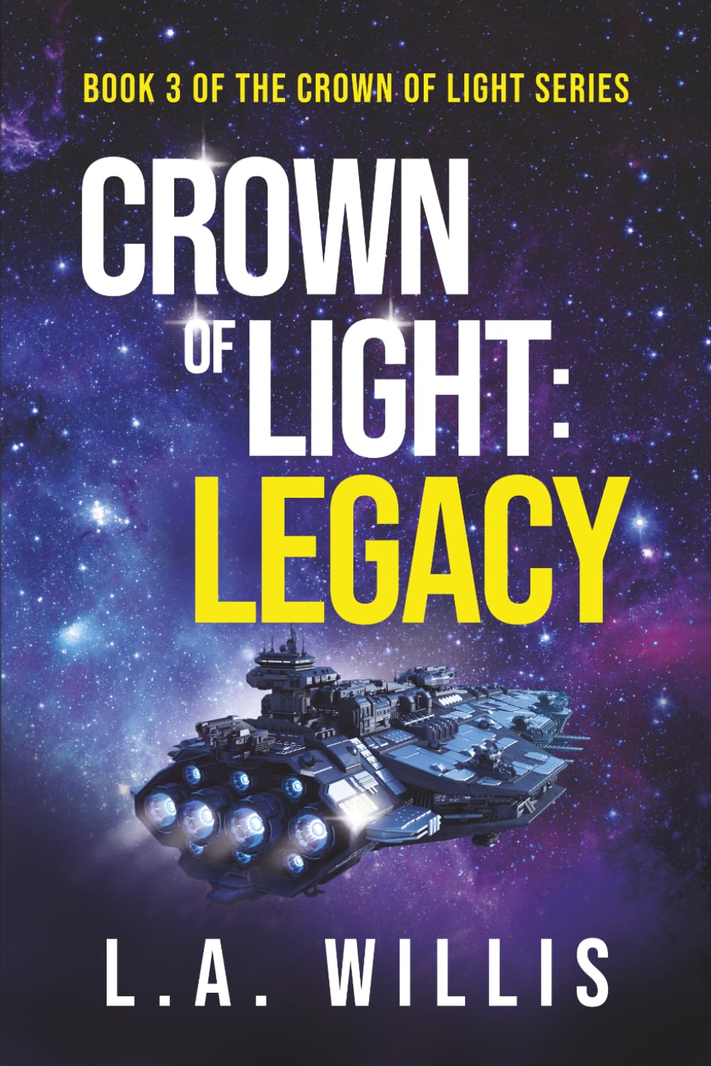 Crown of Light: Legacy: Book three of the Crown of Light series