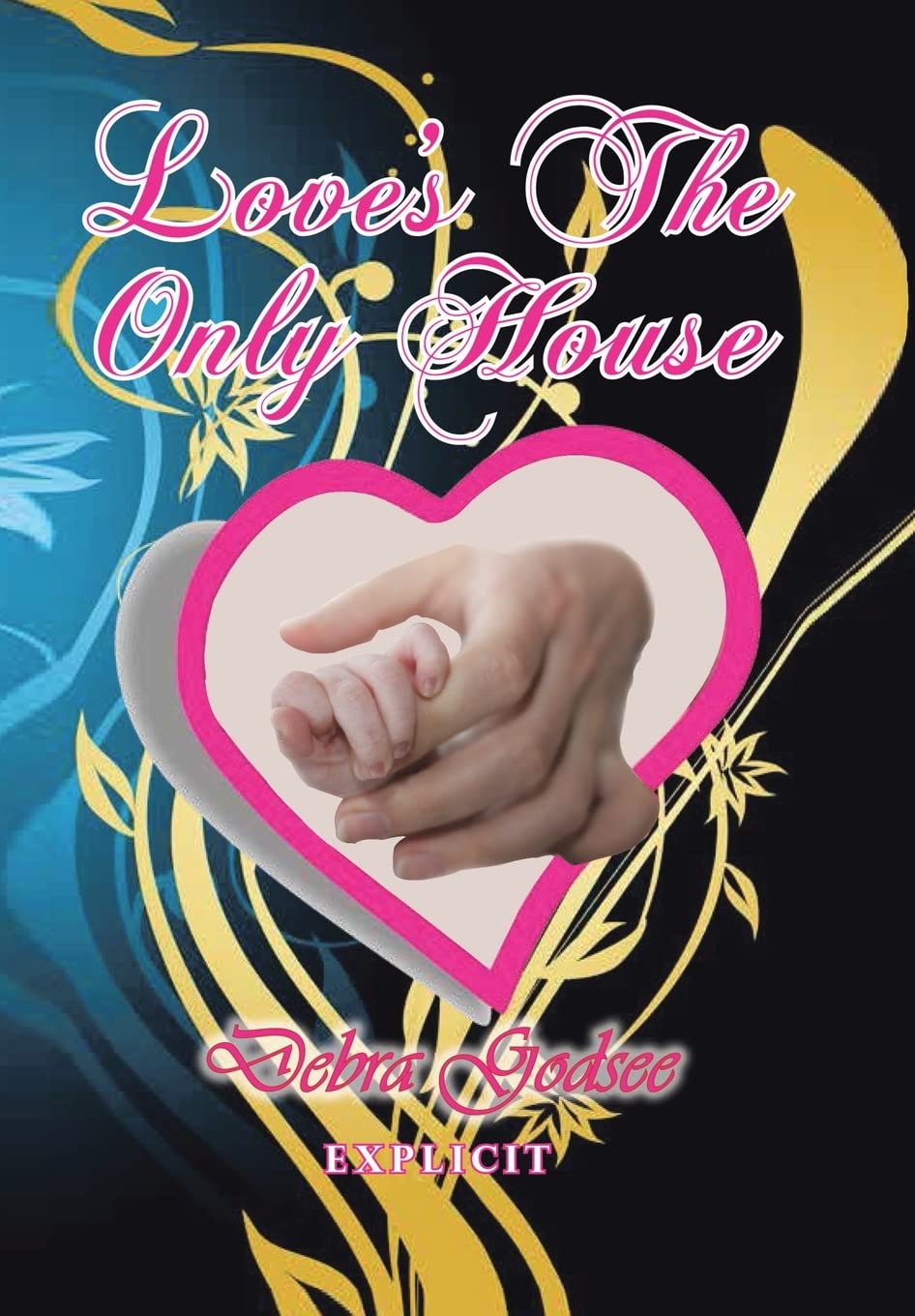 Love’s the Only House