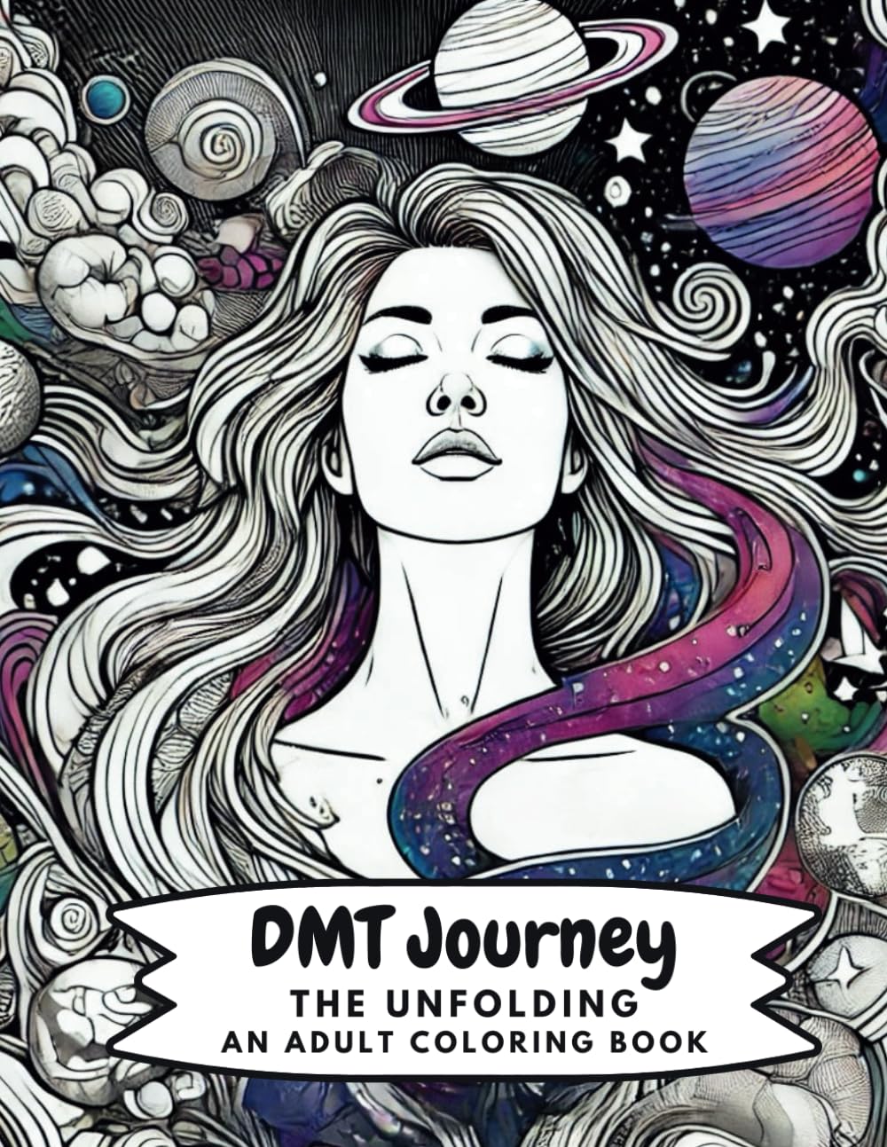 DMT Journey: The Unfolding: An Adult Coloring Book