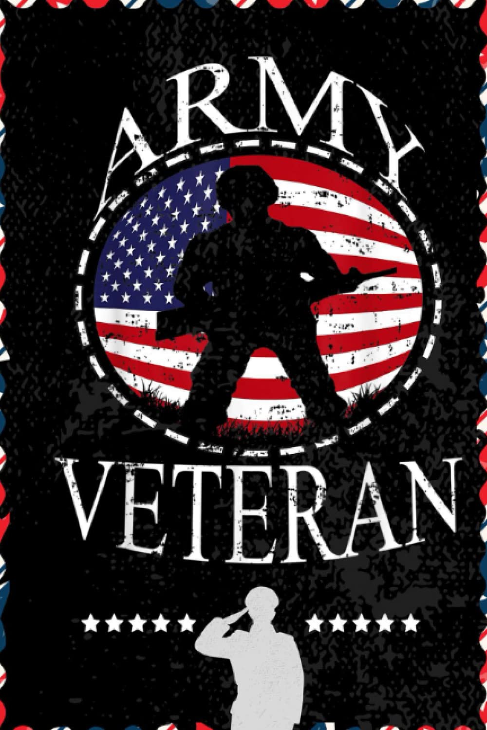 Army Veteran US Flag by Merch Creation Studio: Respect For Veterans, Soldier, Military Person, Warrior Blank Lined Notebook Journal | 6x9 in 100 pages