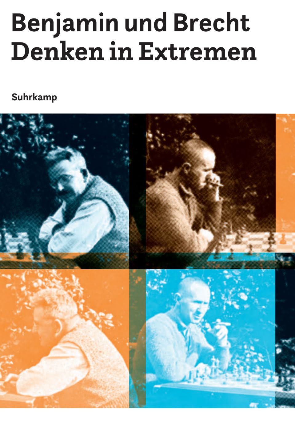 Benjamin und Brecht: Denken in Extremen