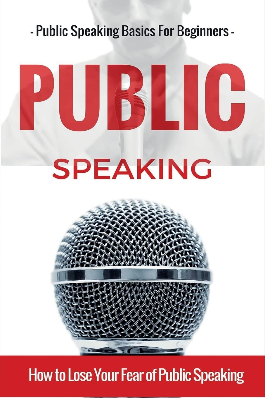Public Speaking: Public Speaking 101 - Public Speaking for Beginners - Public Speaking Introduction - Public Speaking Tips - Public Speaking ... Public ... Guide - Public speaking for Teens)