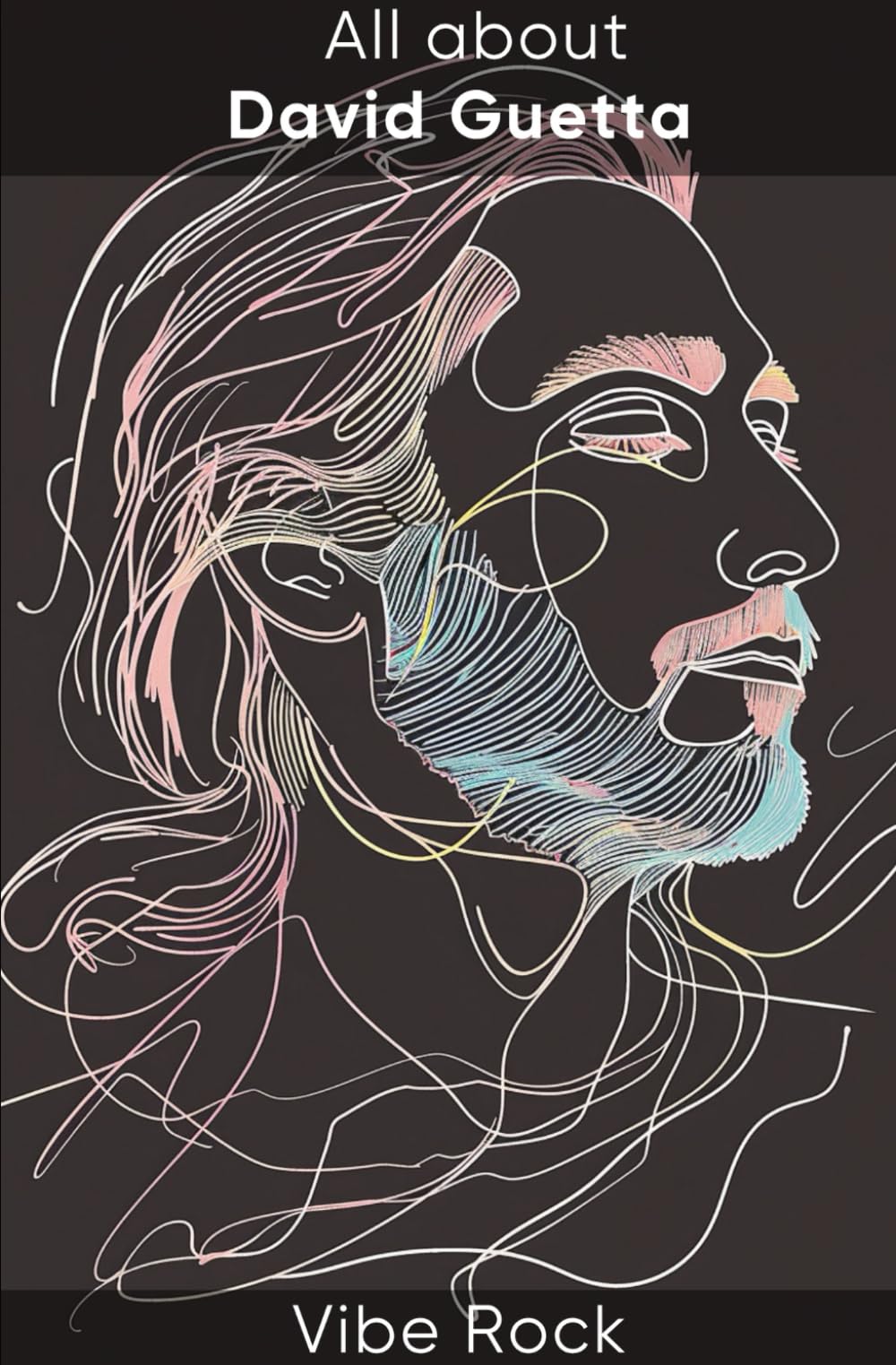 All about David Guetta (Vibe Rock)