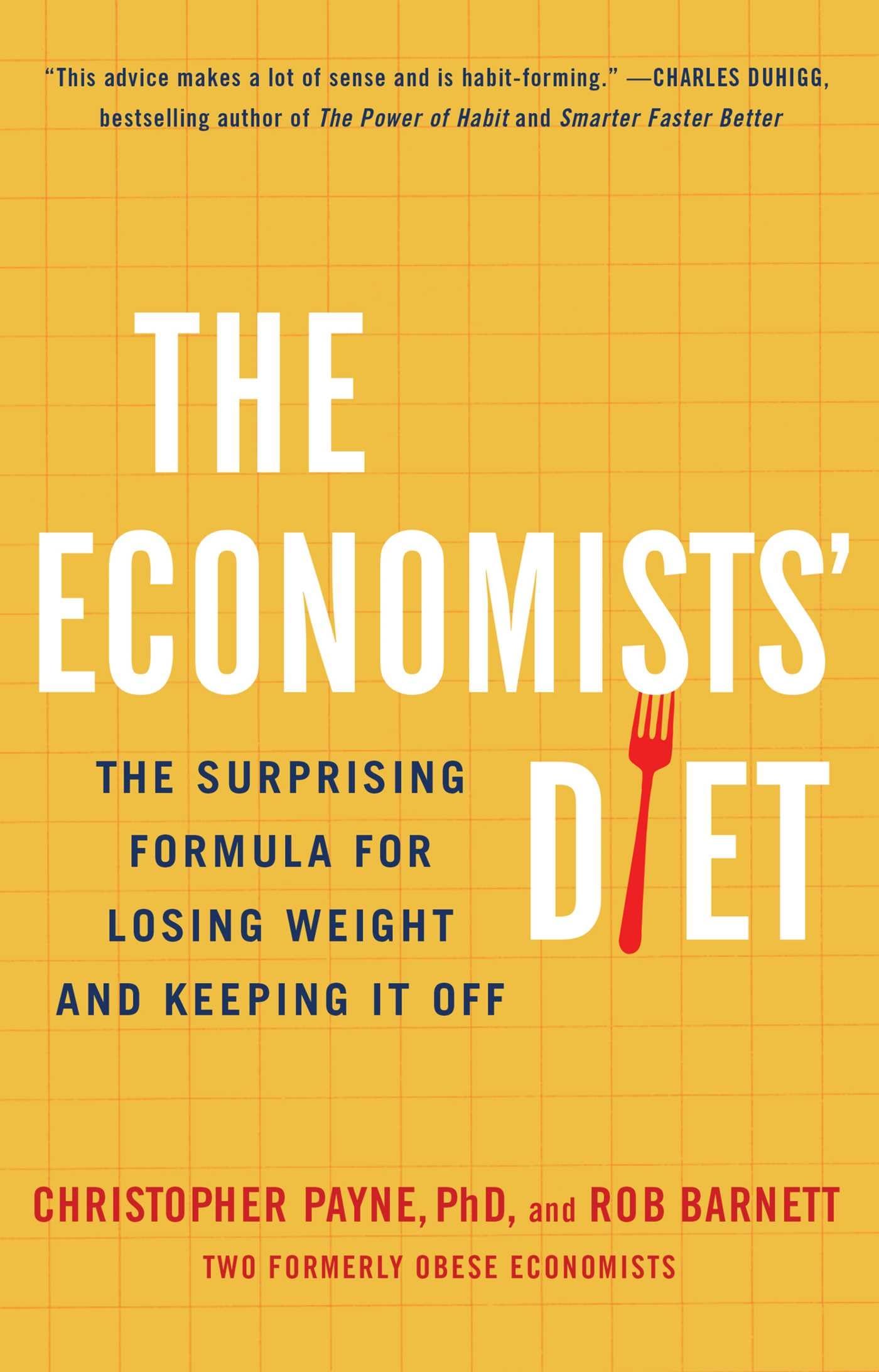 The Economists' Diet: The Surprising Formula for Losing Weight and Keeping It Off Paperback – Unabridged, January 1, 2019