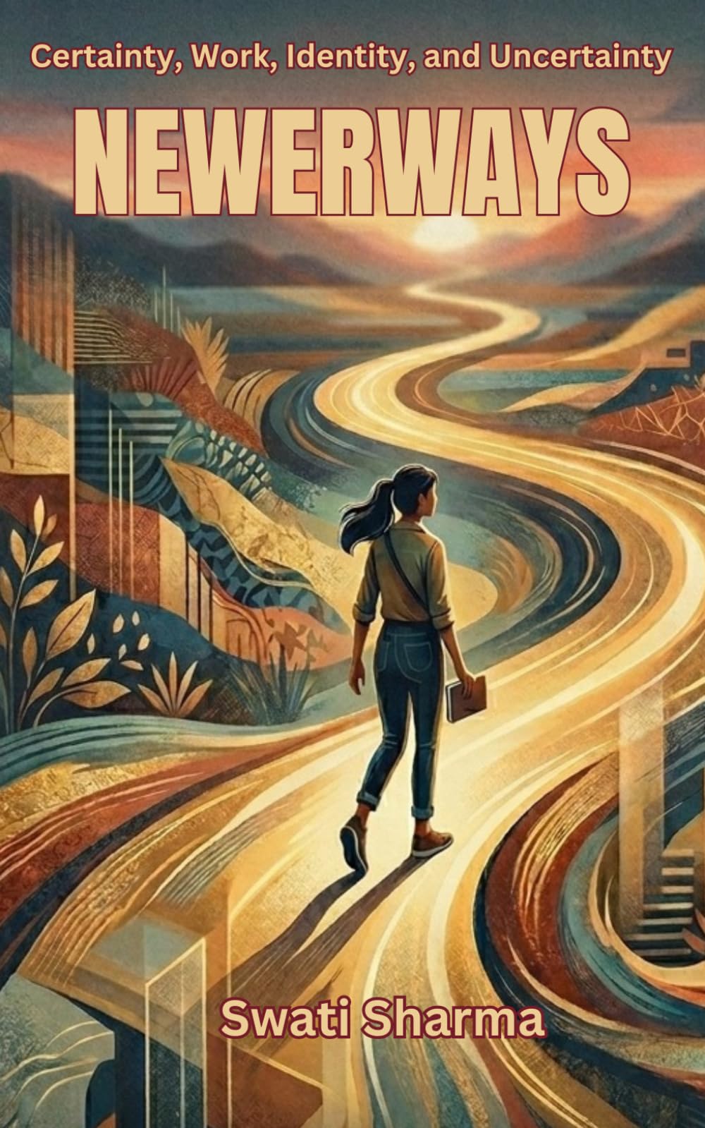 Newerways: Certainty, Work, Identity, and Uncertainty