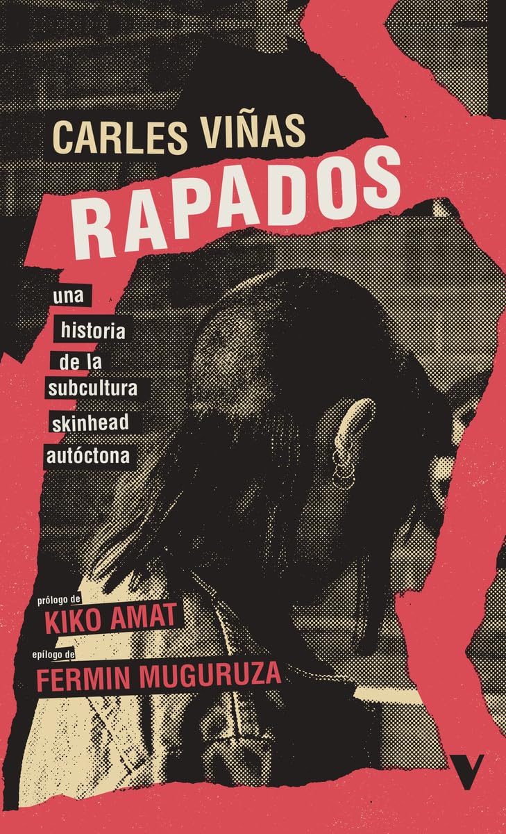 Rapados (3ª ED): Una historia de la subcultura skinhead autóctona (GENERAL)