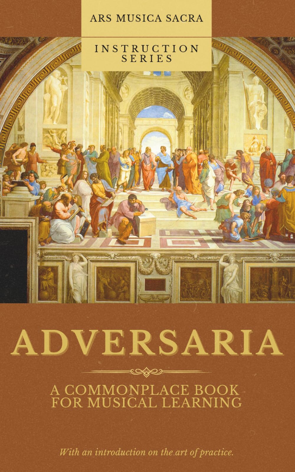 Adversaria: The Musician’s Practice Journal: A Guided Practice Log and Commonplace Book to Build Discipline, Track Progress, and Accelerate Musical Growth