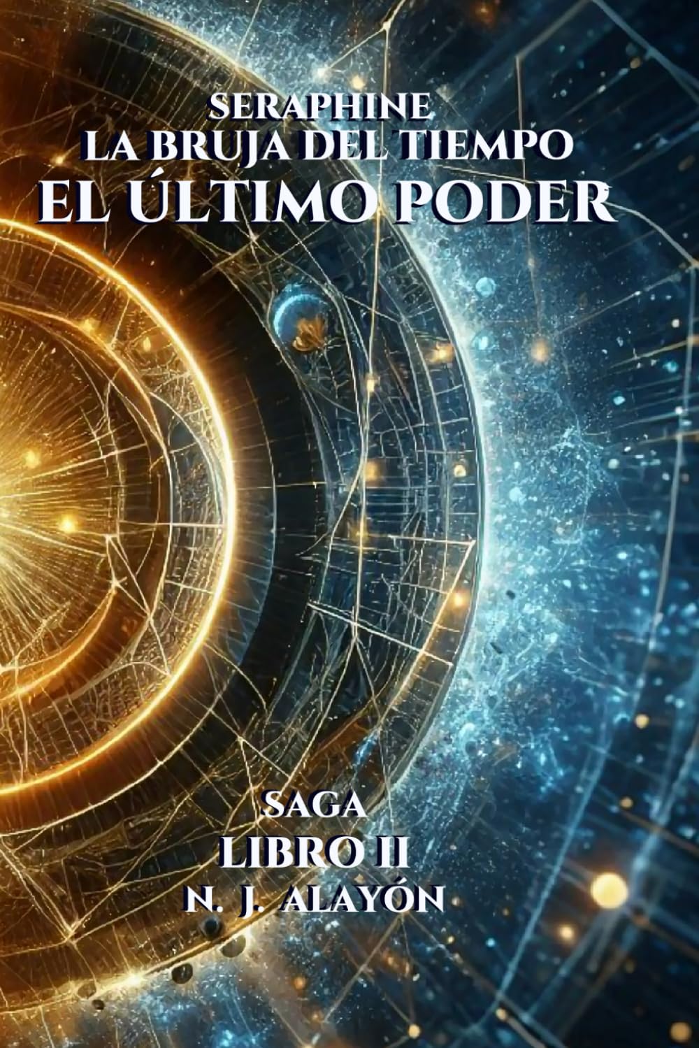 SERAPHINE El ÚLTIMO PODER: LIBRO II