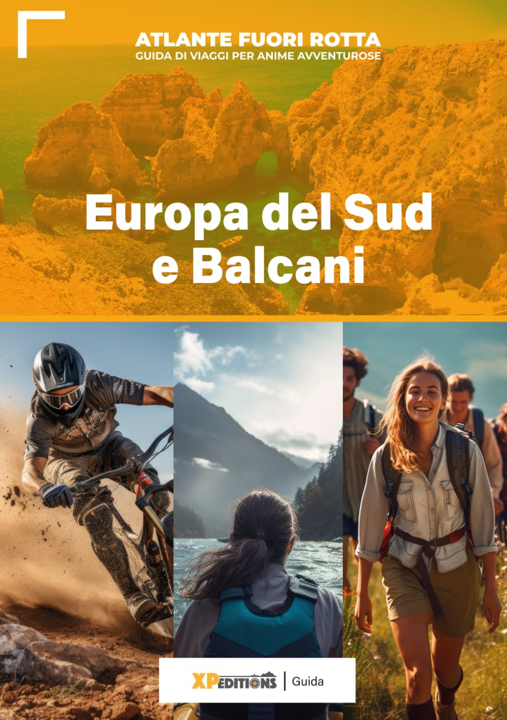 ATLANTE FUORI ROTTA - GUIDA DI VIAGGI PER ANIME AVVENTUROSE: Europa del Sud e Balcani