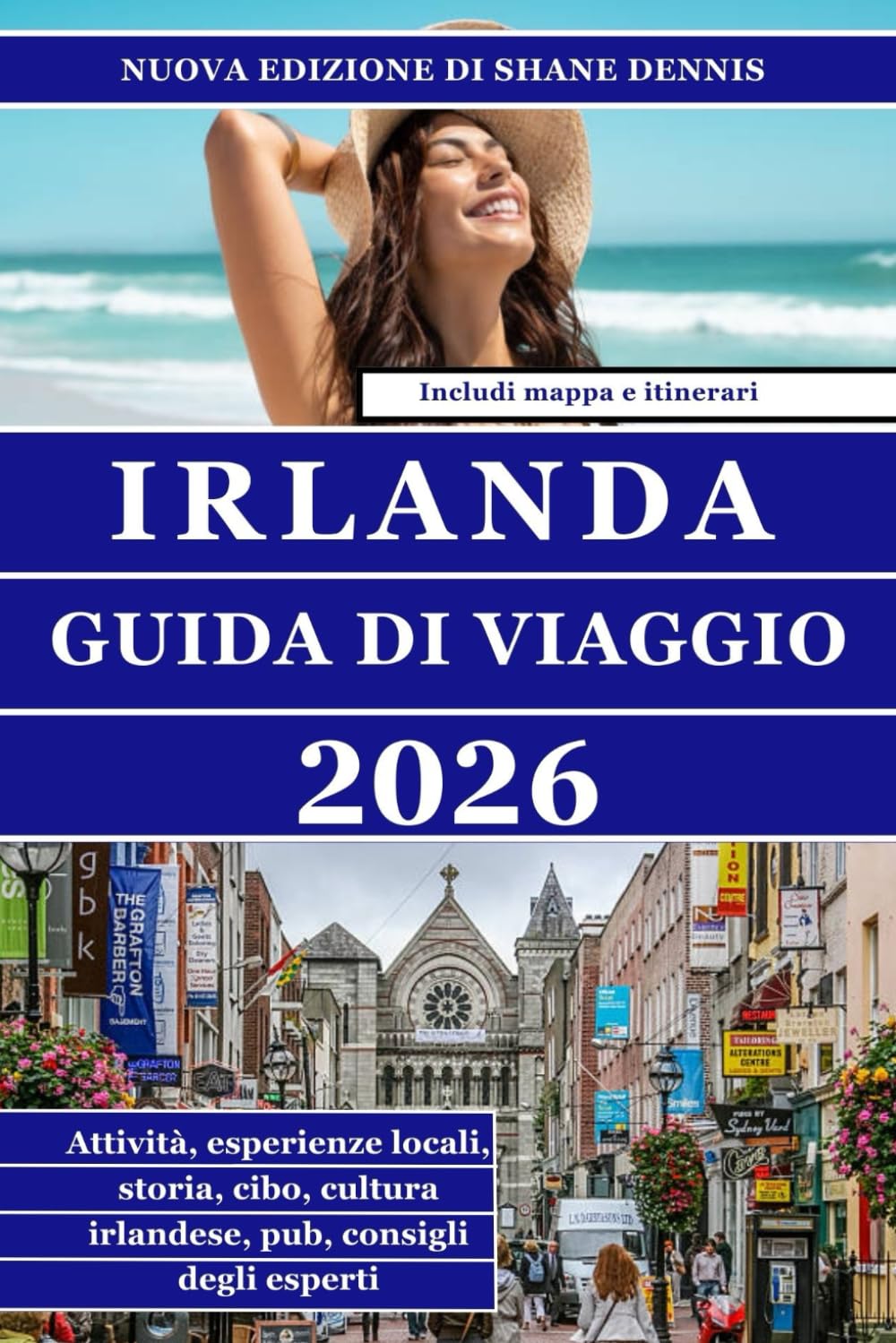 GUIDA TURISTICA IRLANDA (A COLORI): Una guida pratica completa per pianificare, esplorare e vivere le città storiche, i paesaggi regionali, le ... essenziali per i viaggi moderni dell'Irlanda