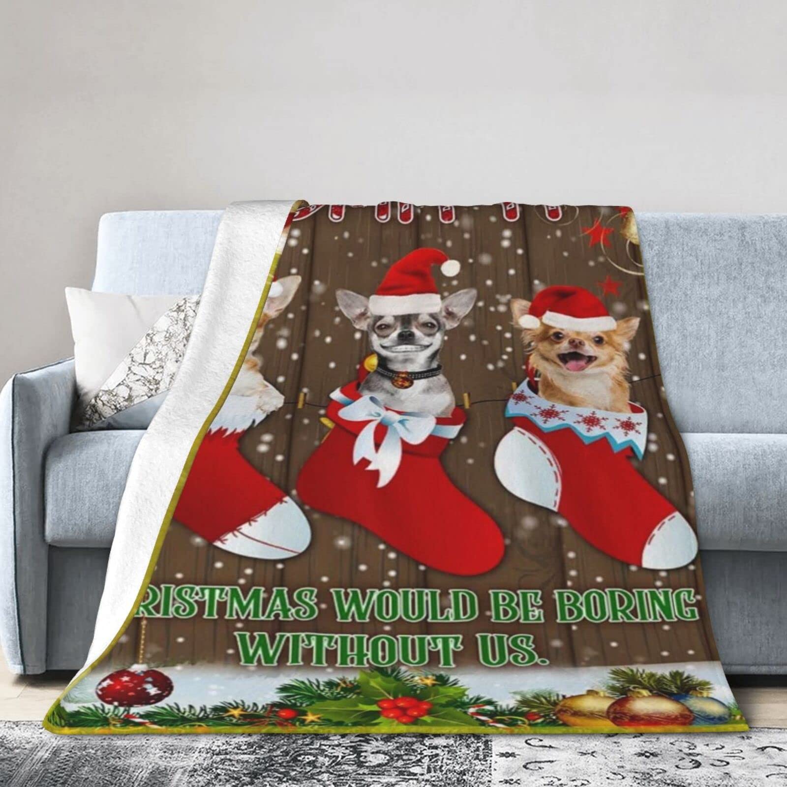 Lsjuee Christmas Flannel Fleece Blanket 50"X40" Christmas Chihuahua Would Be Boring Without Us Bed Throw Blanket Quality Ultra-Soft Travel Winter Blankets for Mens Keep Warm