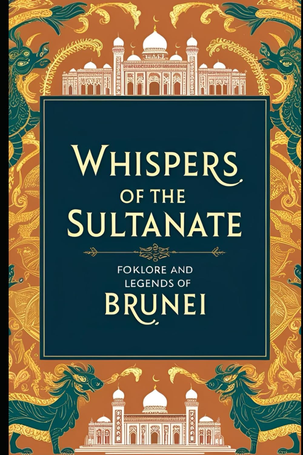 Whispers of the Sultanate: Folklore and Legends of Brunei
