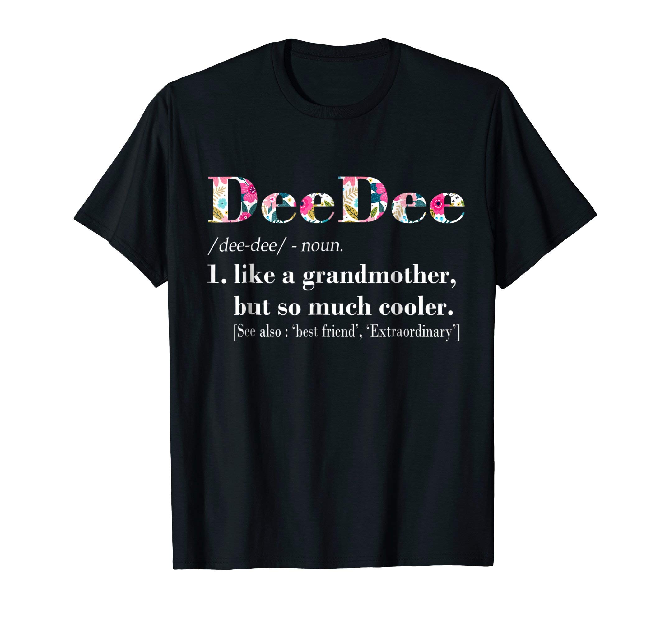 Womens DeeDee Like Grandmother but So Much Cooler T-ShirtOEKO-TEX STANDARD 100