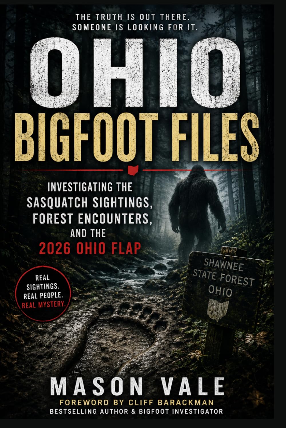 OHIO BIGFOOT FILES: Investigating the Sasquatch Sightings, Forest Encounters, and the 2026 Ohio Flap