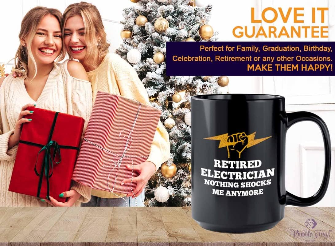 Bubble Hugs Retired Electrician Coffee Mug 15oz Black - Nothing Shocks - Pensioner Maintenance Dad Electricians Friend Retirement Electician Lineman Gifts