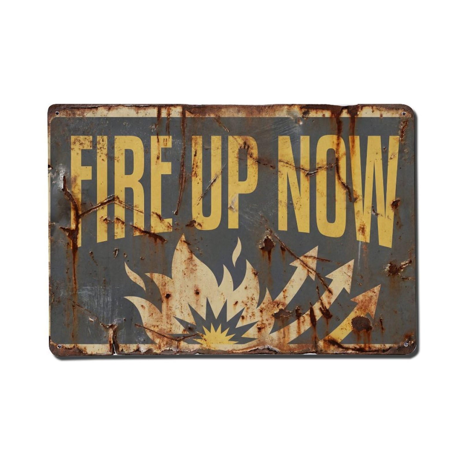 Fire Up Now Motivation Retro Motivational Slogans Vintage Metal Tin Sign Wall Decor for Cafe, Club, Garden Metal Poster 8x12Inch