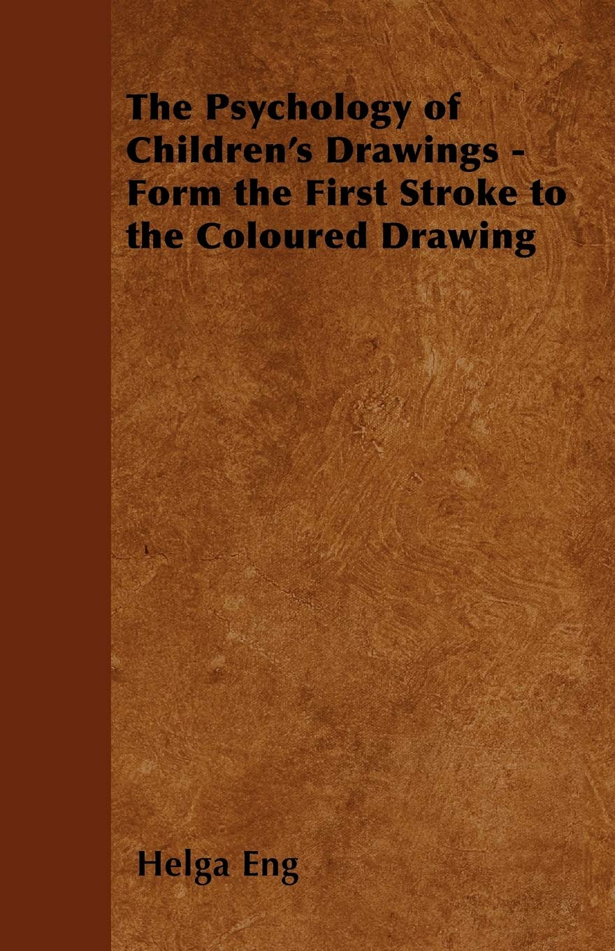 Buy The Psychology of Children's Drawings Form the First Stroke to