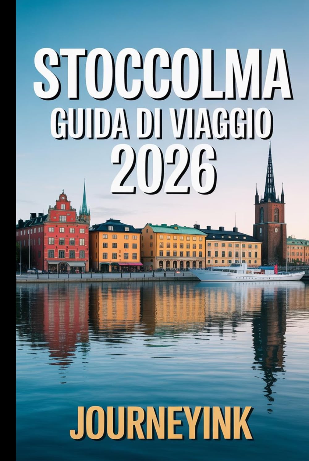 Stoccolma Guida Di Viaggio 2026: Le migliori cose da fare, le principali attrazioni, il cibo, gli itinerari e i consigli di viaggio per chi visita la città per la prima volta
