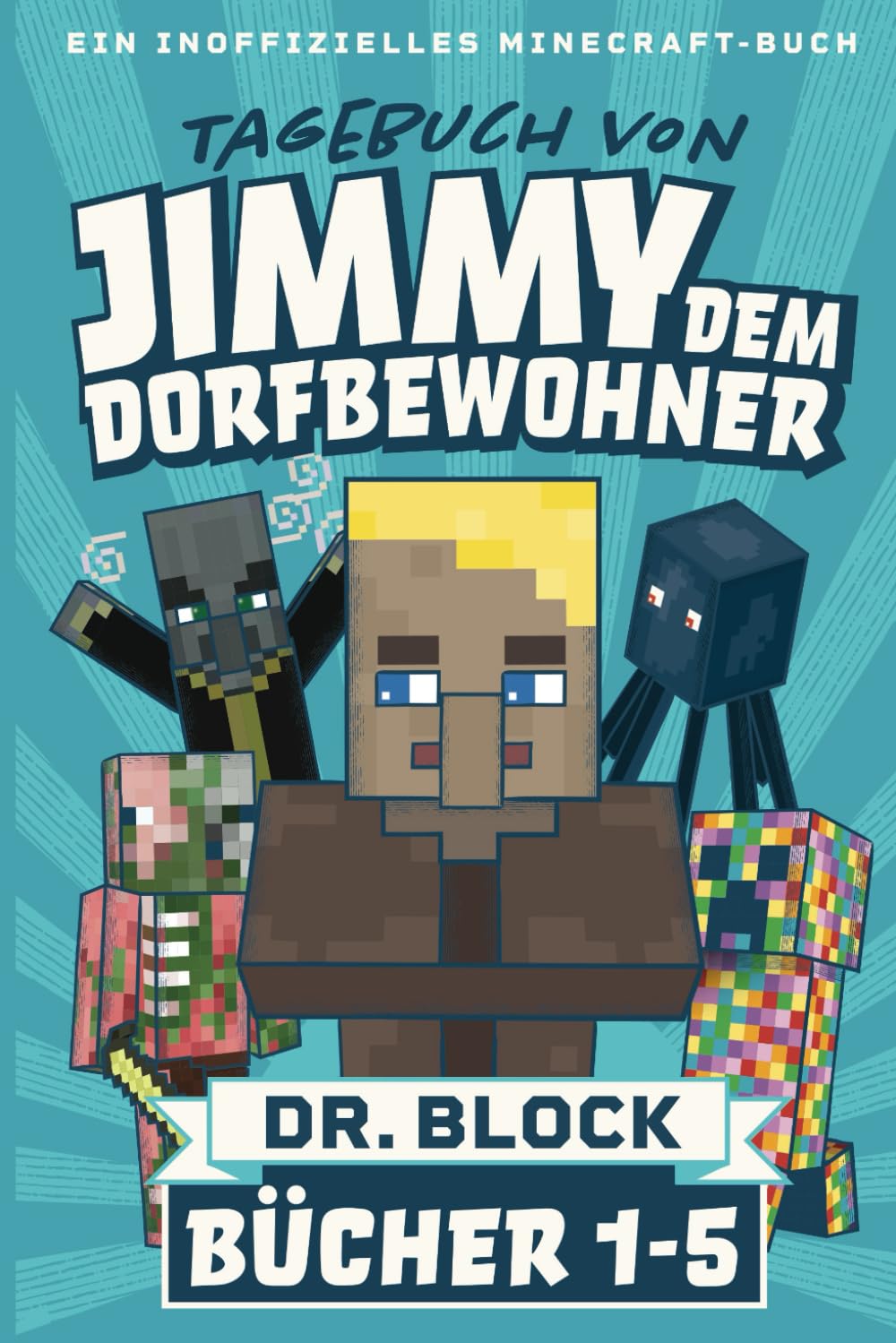 Tagebuch von Jimmy dem Dorfbewohner MEGABLOCK 1, Bücher 1-5: Ein inoffizielles Minecraft-Buch für Kinder
