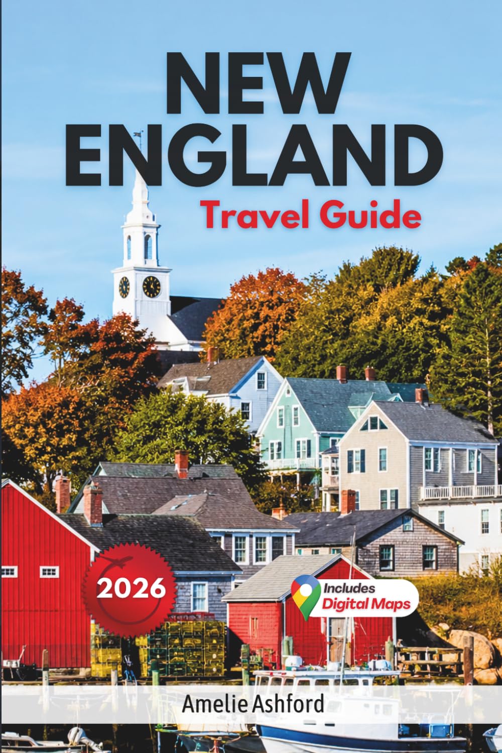 New England Travel Guide 2026: Family Vacation Itineraries, Coastal Escapes, Summer Festivals & Hidden Gems