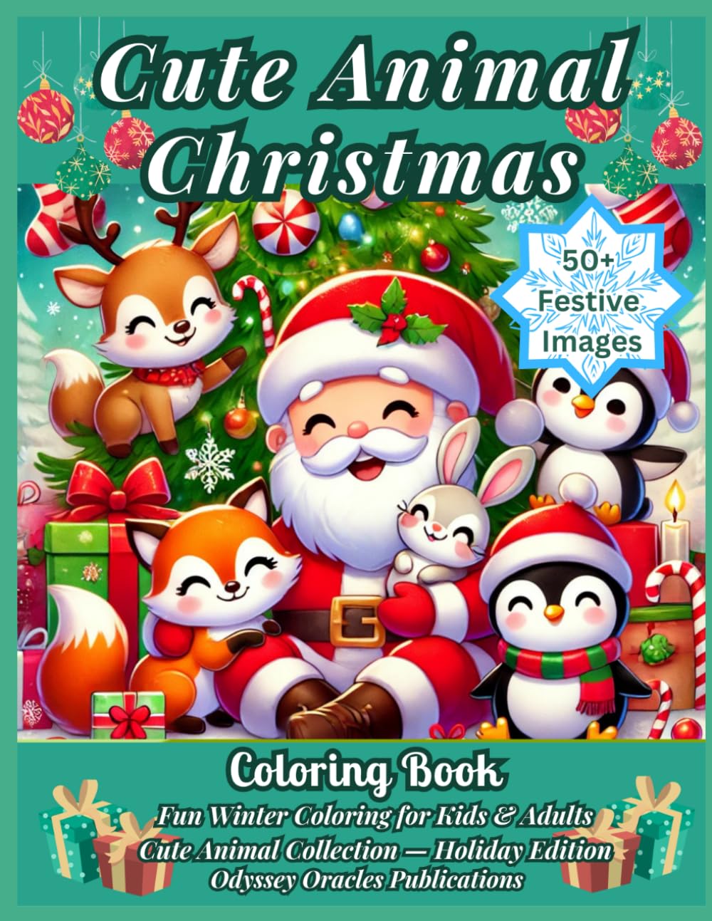 Cute Animal Christmas Coloring Book: 50 Festive Holiday Pages with Puppies, Kittens, Bunnies, Penguins, and Woodland Friends – Fun Winter Coloring for Kids and Adults (cute animal series)