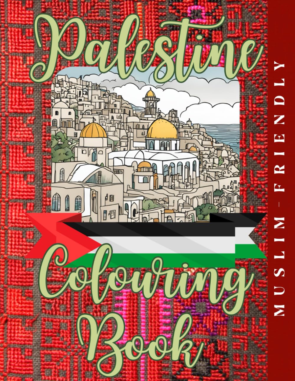 Palestine Colouring Book: Palestine: A Journey Through Colour (Culture & Colour)
