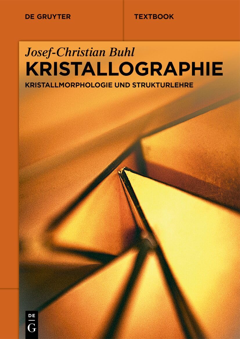Kristallographie: Kristallmorphologie Und Strukturlehre (de Gruyter Studium)