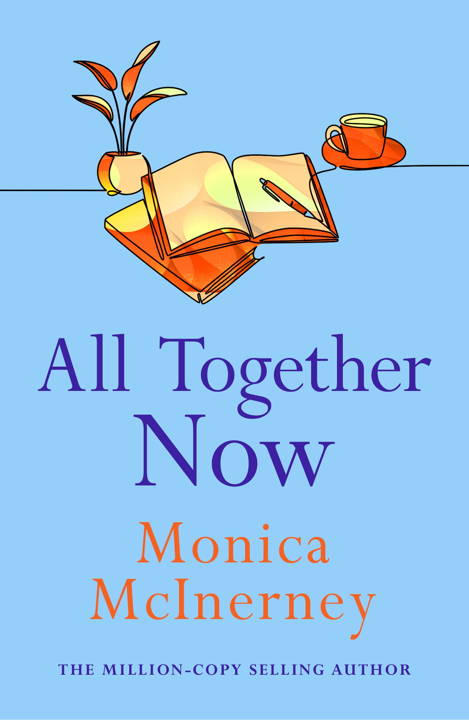 All Together Now: From the million-copy bestselling author