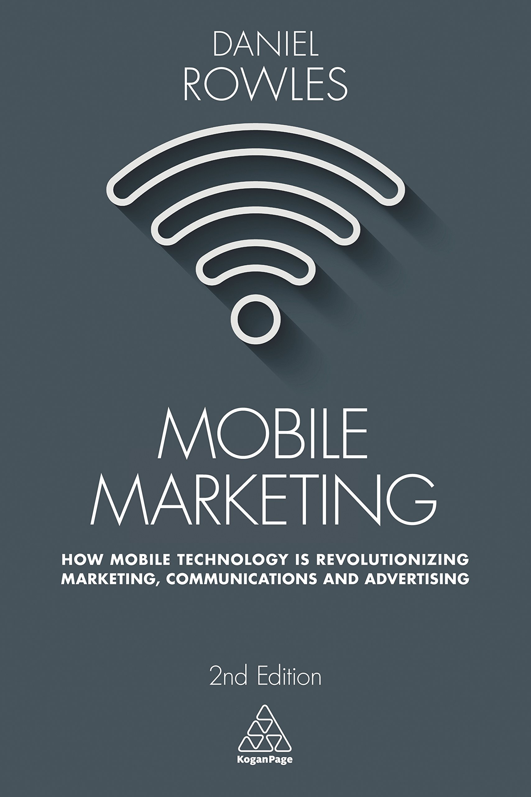 Mobile Marketing: How Mobile Technology is Revolutionizing Mark .9780749479794