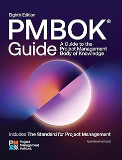 A Guide to the Project Management Body of Knowledge (PMBOK Guide) - Eighth Edition and The Standard for Project Management