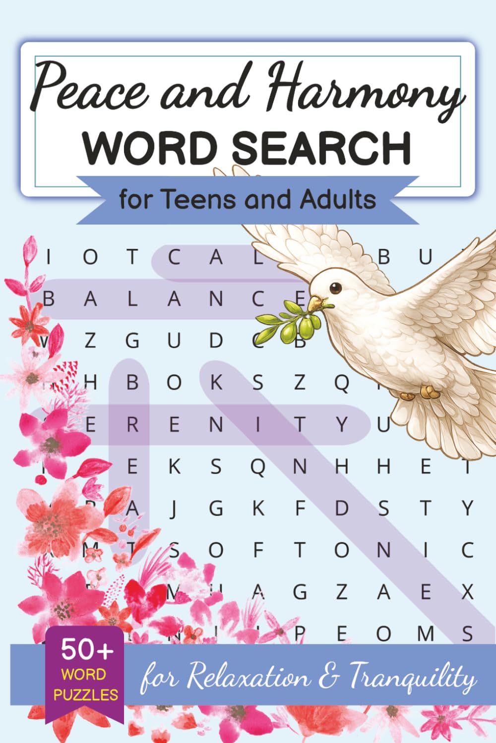 Peace and Harmony Word Search: Puzzle book with easy to read print and fun relaxing themes. 50+ word search puzzles for mindfulness and inspiration... (Vacation Puzzles)