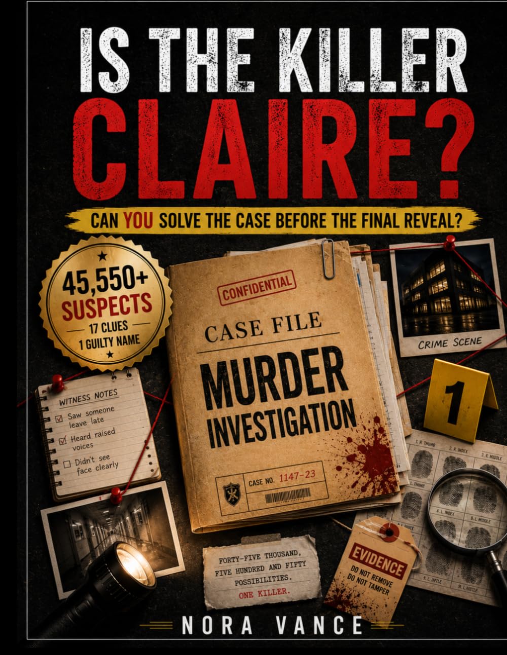 IS THE KILLER CLAIRE?: The Murder Mystery Puzzle Book Where You Decide: 45,550 Suspects, 17 Clues, One Guilty Name