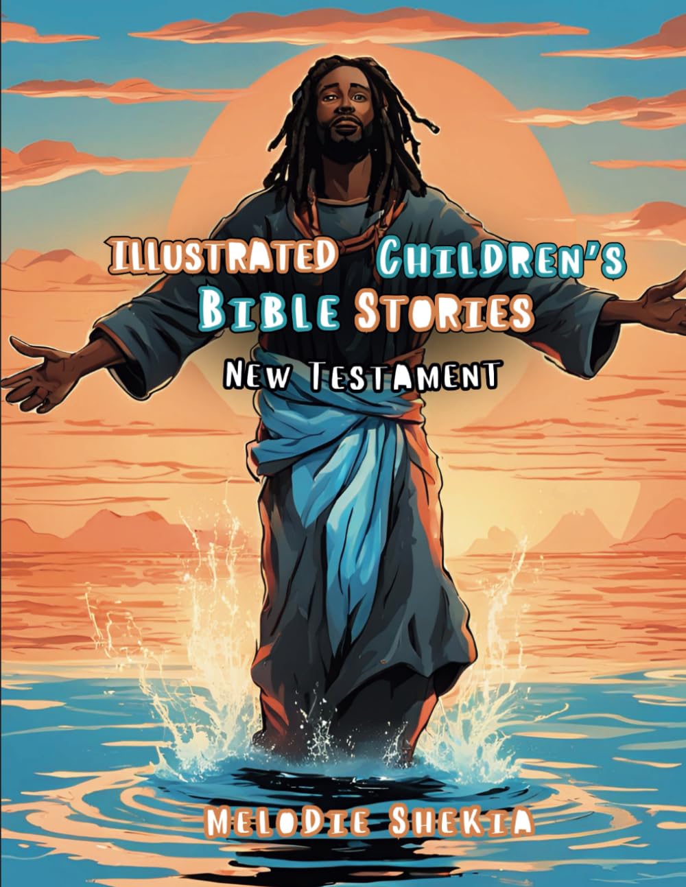Illustrated Children’s Bible Stories: The New Testament (Illustrated Bibles)